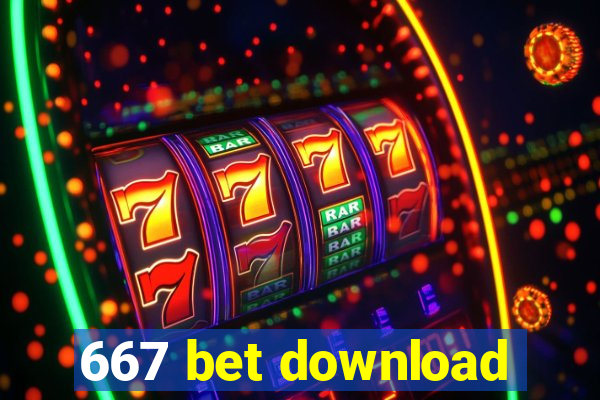 667 bet download